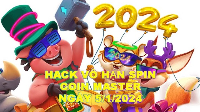 Hack Coin Master Vô Hạn Spin link và Coin ngày 5/1/2024  Android và IOS mới nhất