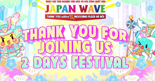 Japan Wave Thank You Edition - Lễ hội văn hoá Nhật Bản thu hút hơn 10.000 người tham dự