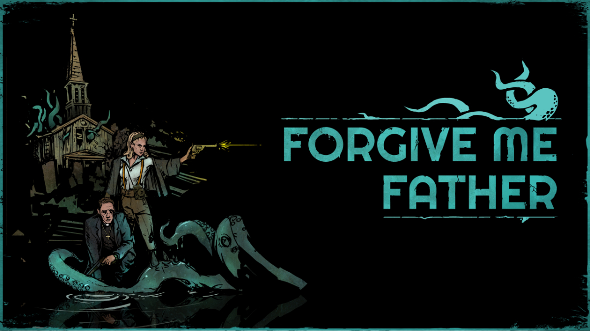 Forgive me Father: tựa game kinh dị với gameplay siêu kịch tính