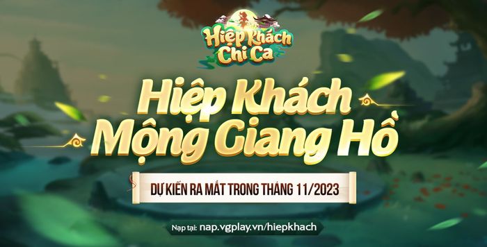Hiệp Khách Chi Ca siêu phẩm game kiếm hiệp sắp phát hành tại Việt Nam