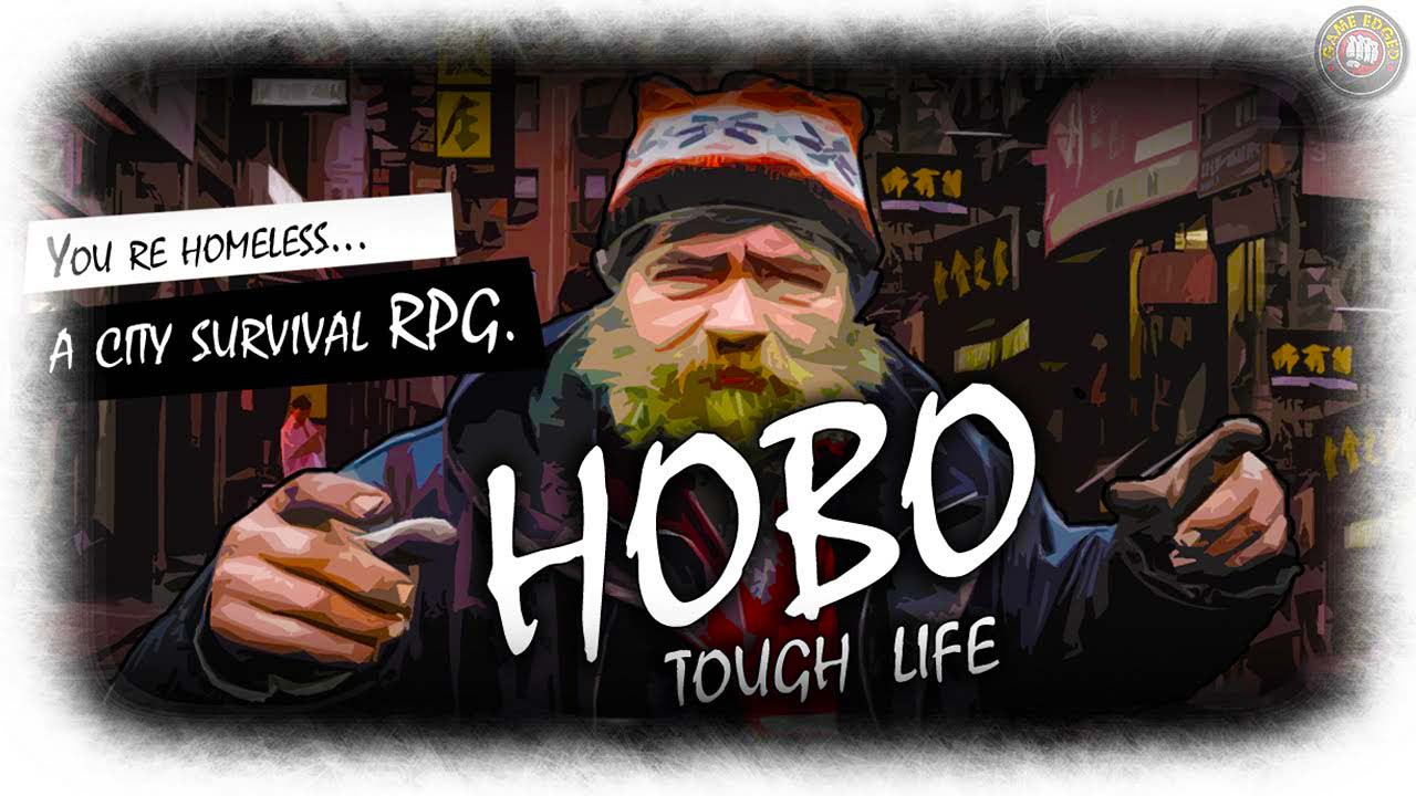 Hobo: Tough Life – Cột sống khó khăn quá thì thử đi ăn xin