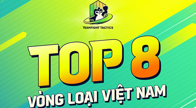 Lộ diện top 8 ĐTCL APAC Circuit mùa 8.5 vòng loại Việt Nam, GD Royal 2 lần góp mặt tại SEA