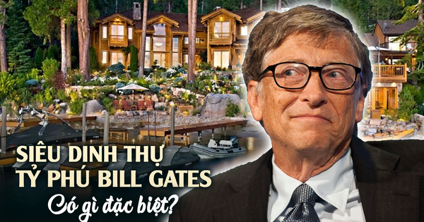 Nổi tiếng giản dị nhưng Bill Gates chi tới 124 triệu đô xây siêu dinh thự 6.000m2 ven hồ: Nhìn bên trong mới thấy 7 năm 