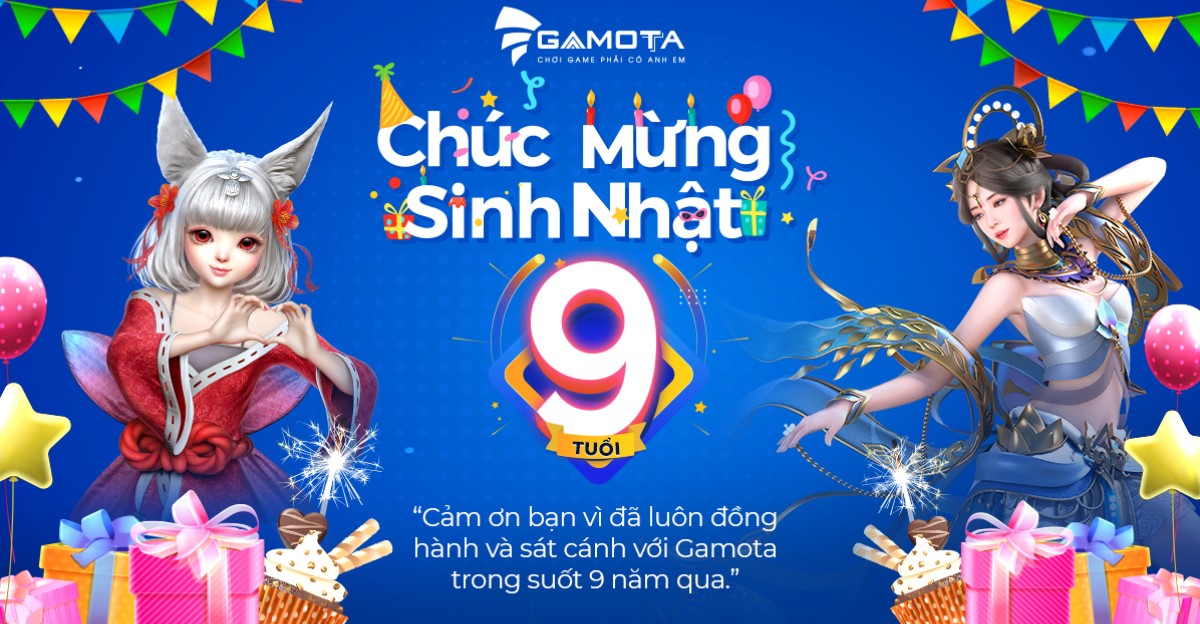 Mừng sinh nhật 9 tuổi Gamota, nhận cơn mưa quà tặng từ Gamota – NPH top đầu Việt Nam