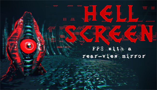 Hellscreen tạo đột phá ở game FPS bằng gương chiếu hậu