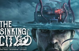 Thử thách bản lĩnh với game kinh dị, trinh thám The Sinking City, đang giảm giá 90%
