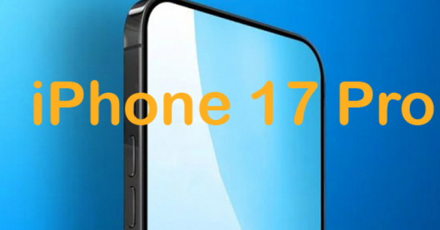 Bộ tứ iPhone 17 sẽ khiến fan quên cả iPhone 15 và iPhone 16?