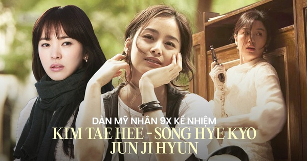 Dàn mỹ nhân 9x kế nhiệm bộ ba huyền thoại Kim Tae Hee - Song Hye Kyo - Jun Ji Hyun