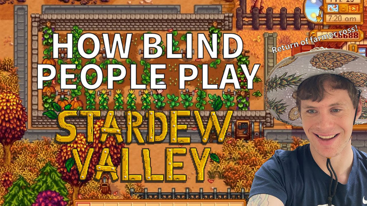 Stardew Valley: Mod mới giúp game thủ khiếm thị vẫn trải nghiệm được trò chơi