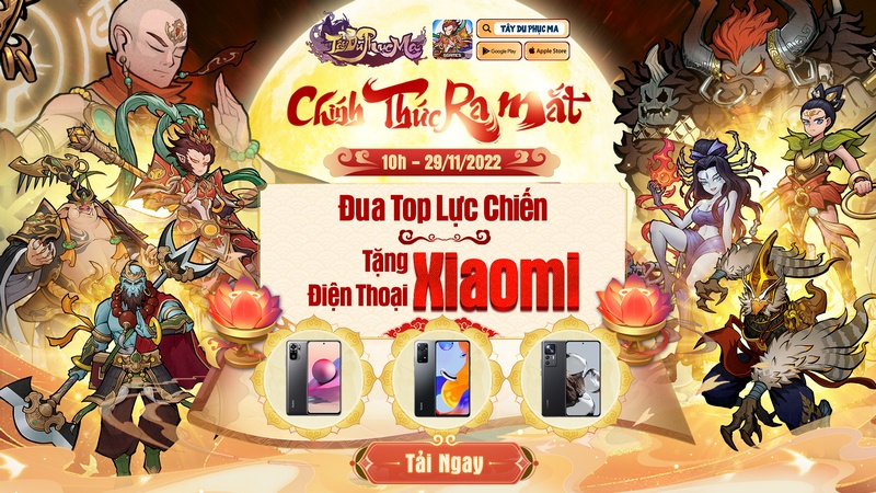 Tây Du Phục Ma chính thức ra mắt 10h 29/11/2022  - NPH GGames chơi lớn tặng smartphone Xiaomi