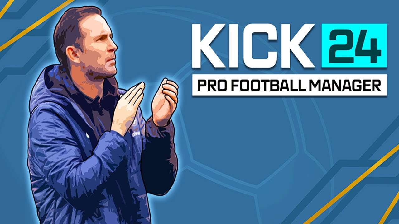 KICK 24 Pro Football Manager - Game quản lý bóng đá đáng chú ý đã ra mắt người chơi