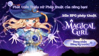 Tựa game Idle RPG phép thuật mới Magical Girl chính thức mở Đăng ký trước